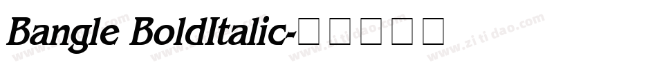 Bangle BoldItalic字体转换